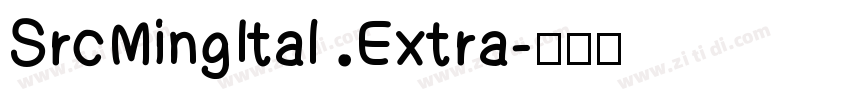 SrcMingItal Extra字体转换